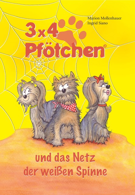 3x4 Pfötchen und das Netz der weißen Spinne, Marion Mollenhauer + Ingrid Siano