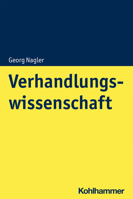 Verhandlungswissenschaft, Georg Nagler