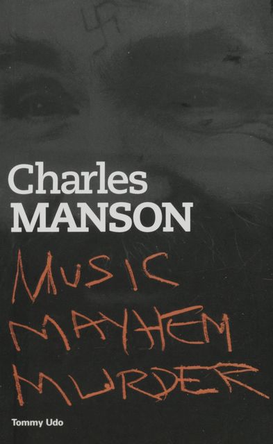Charles Manson: Music Mayhem Murder, Tommy Udo