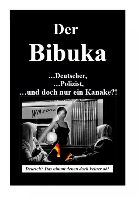 Der Bibuka -… Deutscher,… Polizist …und doch nur ein Kanacke, Necmettin