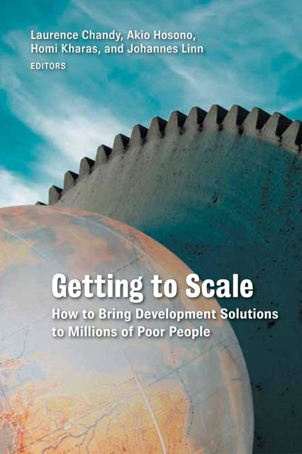 Getting to Scale, Akio Hosono, Homi Kharas, Johannes Linn, Laurence Chandy
