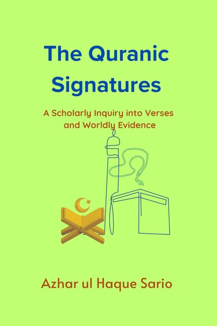 The Quranic Signatures, Azhar ul Haque Sario