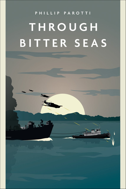 Through Bitter Seas, Phillip Parotti