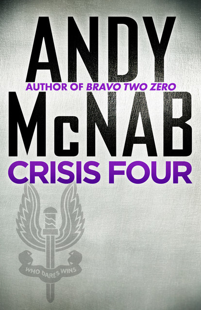 Crisis Four (Nick Stone Book 2), Andy McNab