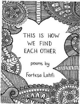This Is How We Find Each Other, Fortesa Latifi