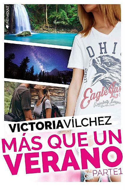 Más que un verano. Parte 1 (Spanish Edition), Victoria Vílchez