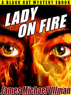 Lady on Fire, James Michael Ullman