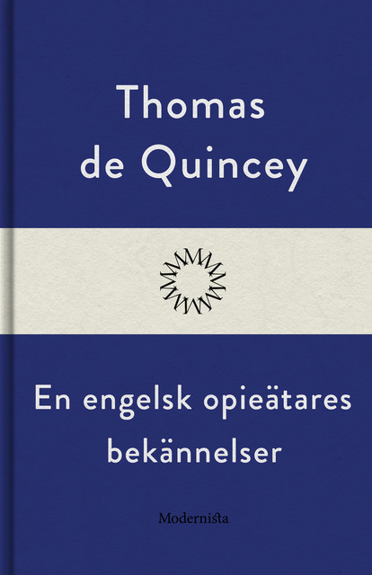 En engelsk opieätares bekännelser, Thomas de Quincey
