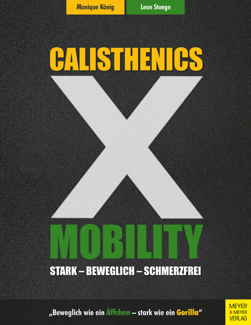 Calisthenics X Mobility, Leon Staege, Monique König
