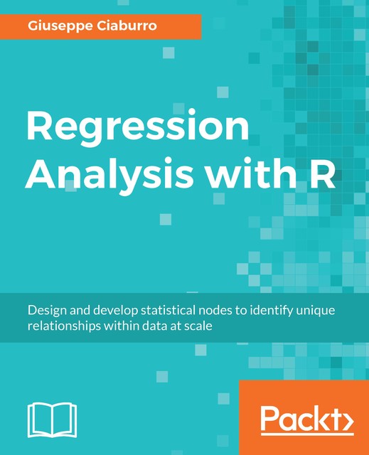 Regression Analysis with R, Giuseppe Ciaburro