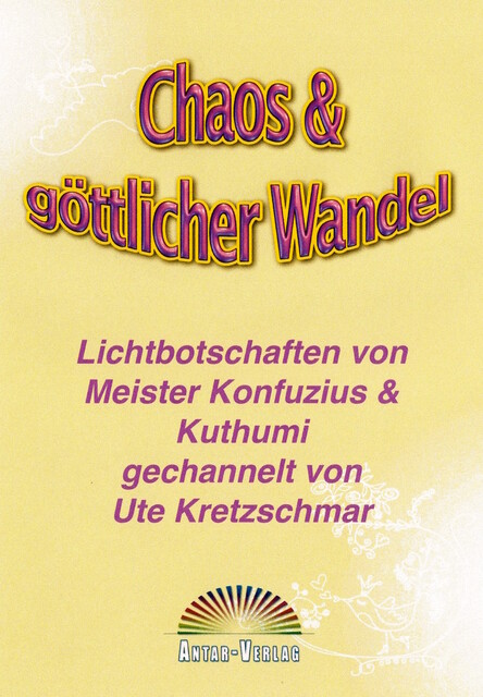 Chaos & göttlicher Wandel, Ute Kretzschmar