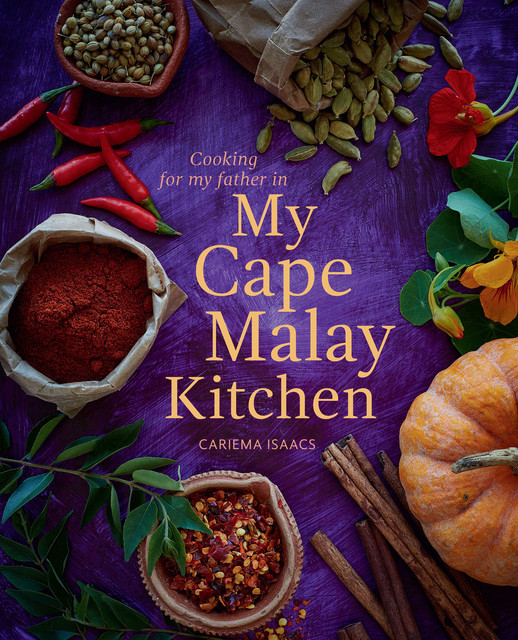 My Cape Malay Kitchen, Cariema Isaacs