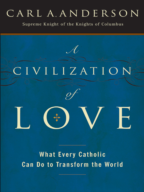 A Civilization of Love, Carl Anderson