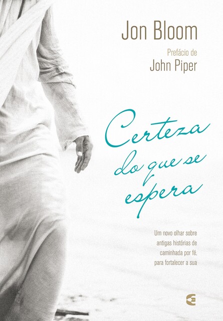 Certeza do que se espera, Jon Bloom