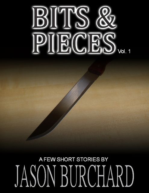 Bits & Pieces – Vol. 1, Jason Burchard