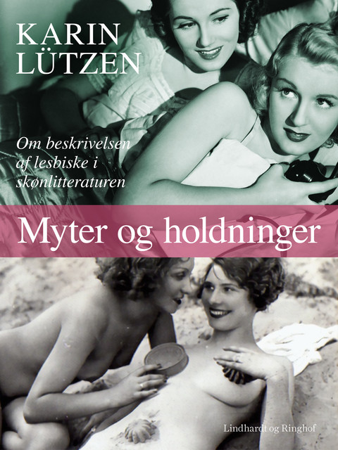 Myter og holdninger. Om beskrivelsen af lesbiske i skønlitteraturen, Karin Cohr Lützen