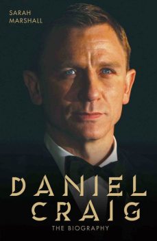 Daniel Craig – The Biography, Sarah Marshall