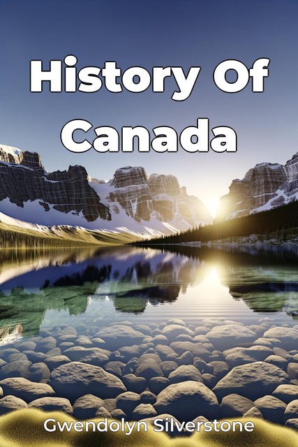 History Of Canada, Gwendolyn Silverstone