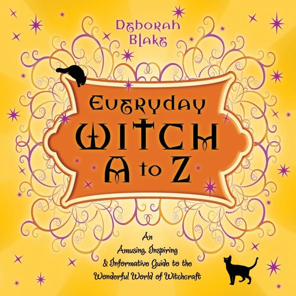 Everyday Witch A to Z, Deborah Blake