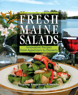Fresh Maine Salads, Cynthia Finnemore Simonds