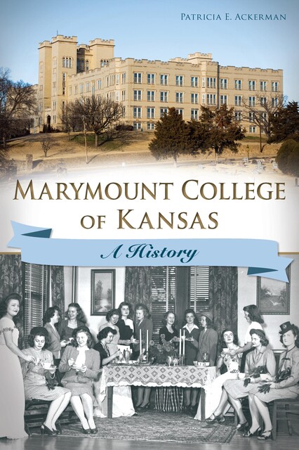 Marymount College of Kansas, Patricia E. Ackerman