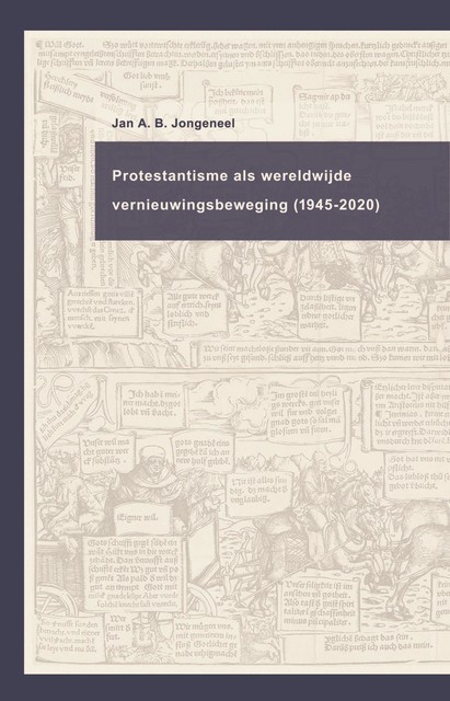 Protestantisme als wereldwijde beweging (1945–2020), Jan A.B. Jongeneel