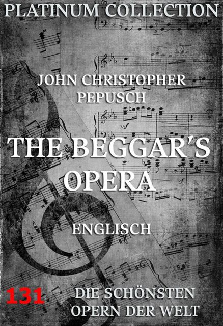 The Beggar's Opera, John Gay, John Christopher Pepusch