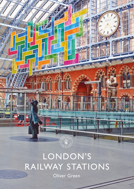 London's Railway Stations, Oliver Green