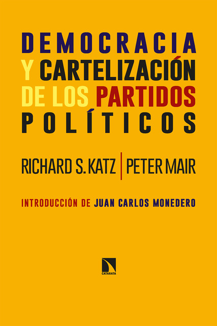 Democracia y cartelización de los partidos políticos, Peter Mair, Richard S. Katz