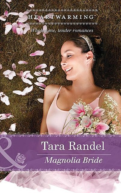 Magnolia Bride, Tara Randel