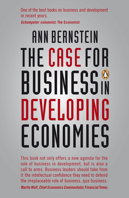 The Case for Business in Developing Economies, Ann Bernstein