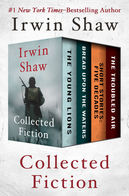 Collected Fiction, Irwin Shaw