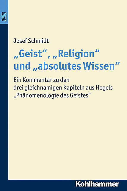 “Geist”, “Religion” und “absolutes Wissen”, Josef Schmidt