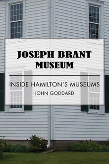 Joseph Brant Museum, John Goddard