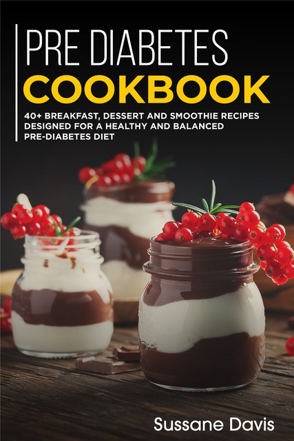 Pre-diabetes Cookbook, Sussane Davis