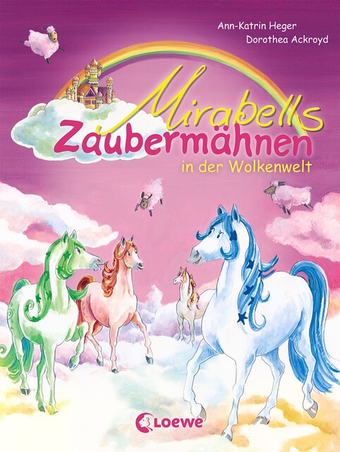 Mirabells Zaubermähnen in der Wolkenwelt (Band 4), Ann-Katrin Heger