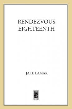 Rendezvous Eighteenth, Jake Lamar