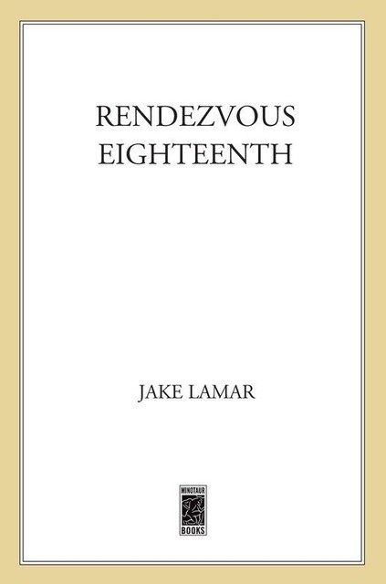 Rendezvous Eighteenth, Jake Lamar