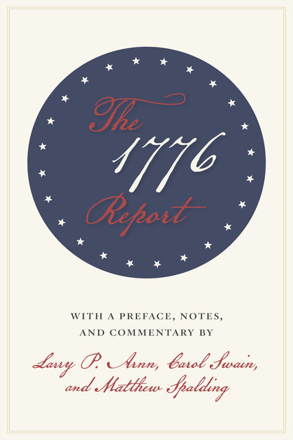 The 1776 Report, Larry Arnn, Carol Swain, Matthew Spalding