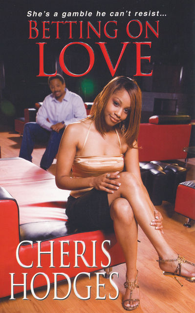 Betting On Love, Cheris Hodges