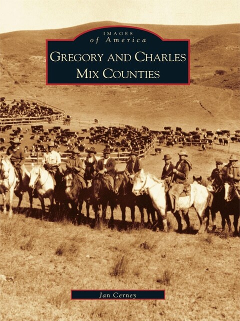 Gregory and Charles Mix Counties, Jan Cerney