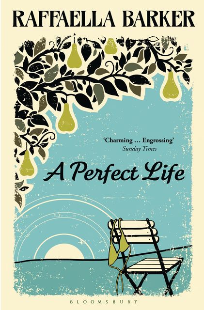 A Perfect Life, Raffaella Barker
