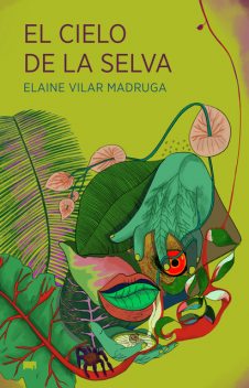 El cielo de la selva, Elaine Vilar Madruga
