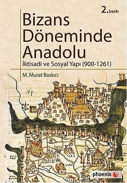 Bizans Döneminde Anadolu, Murat Baskıcı