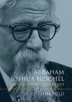Abraham Joshua Heschel, Shai Held