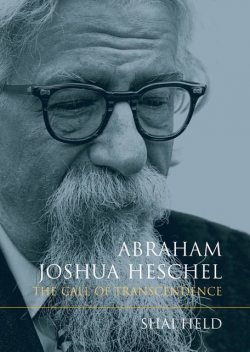 Abraham Joshua Heschel, Shai Held