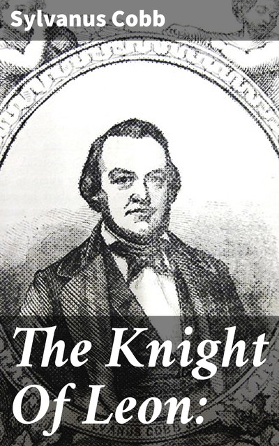 The Knight Of Leon, Sylvanus Cobb