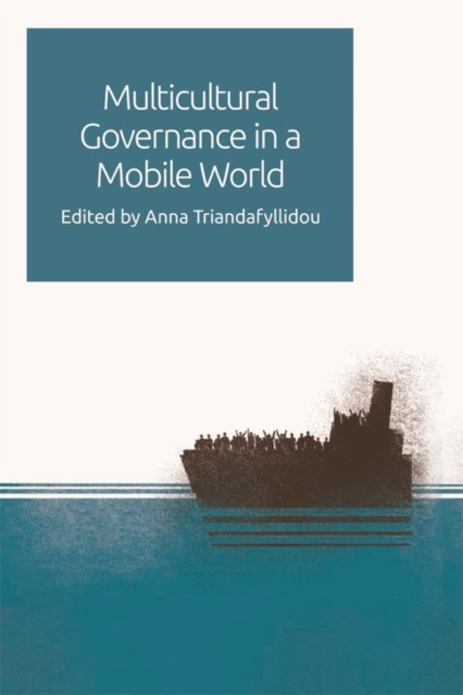 Multicultural Governance in a Mobile World, Anna Triandafyllidou