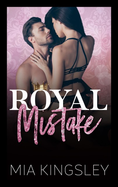 Royal Mistake, Mia Kingsley