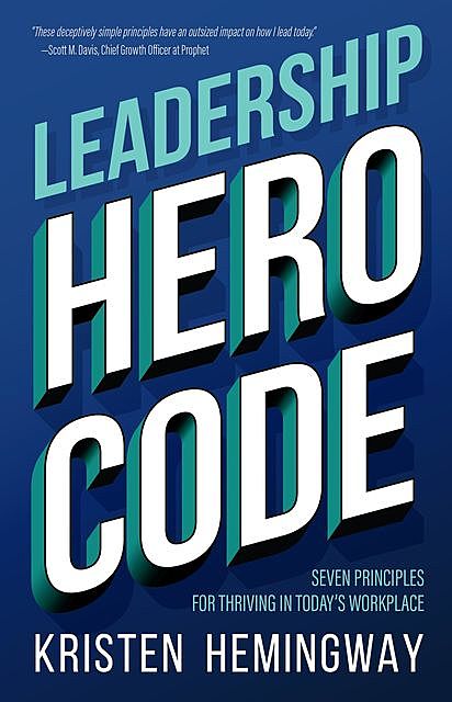 Leadership Hero Code, Kristen T Hemingway